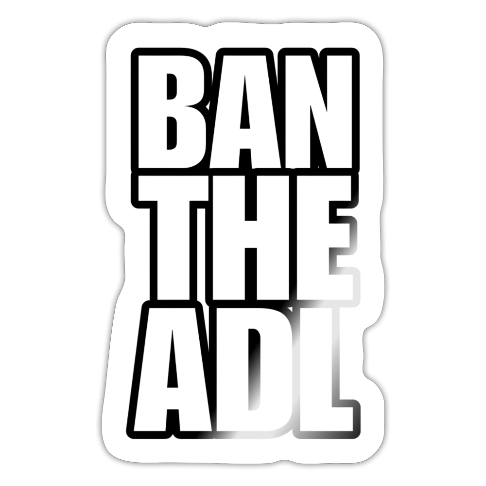 BAN THE ADL Sticker - BAD GOYS CLUB