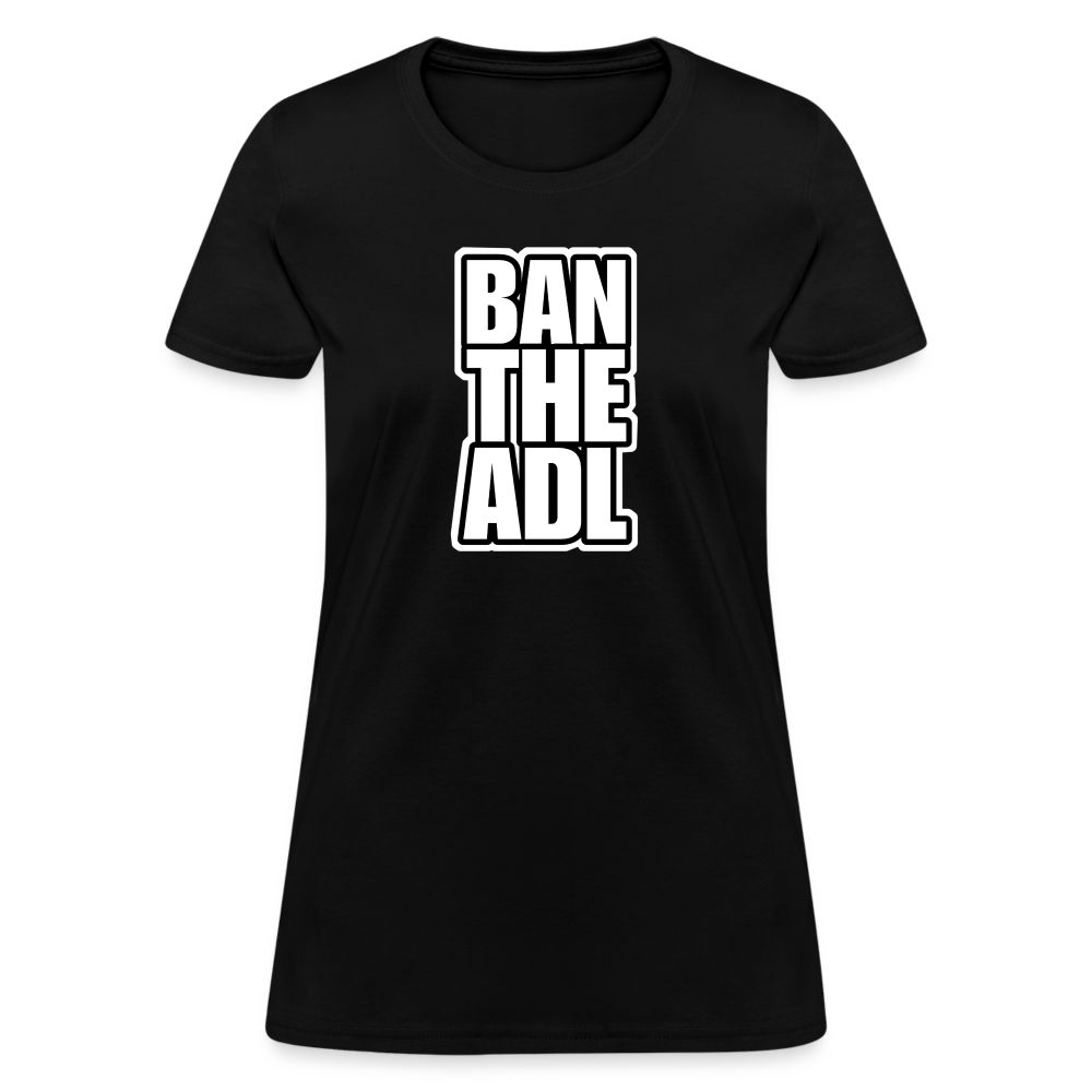 BAN THE ADL Women’s T-shirt - BAD GOYS CLUB