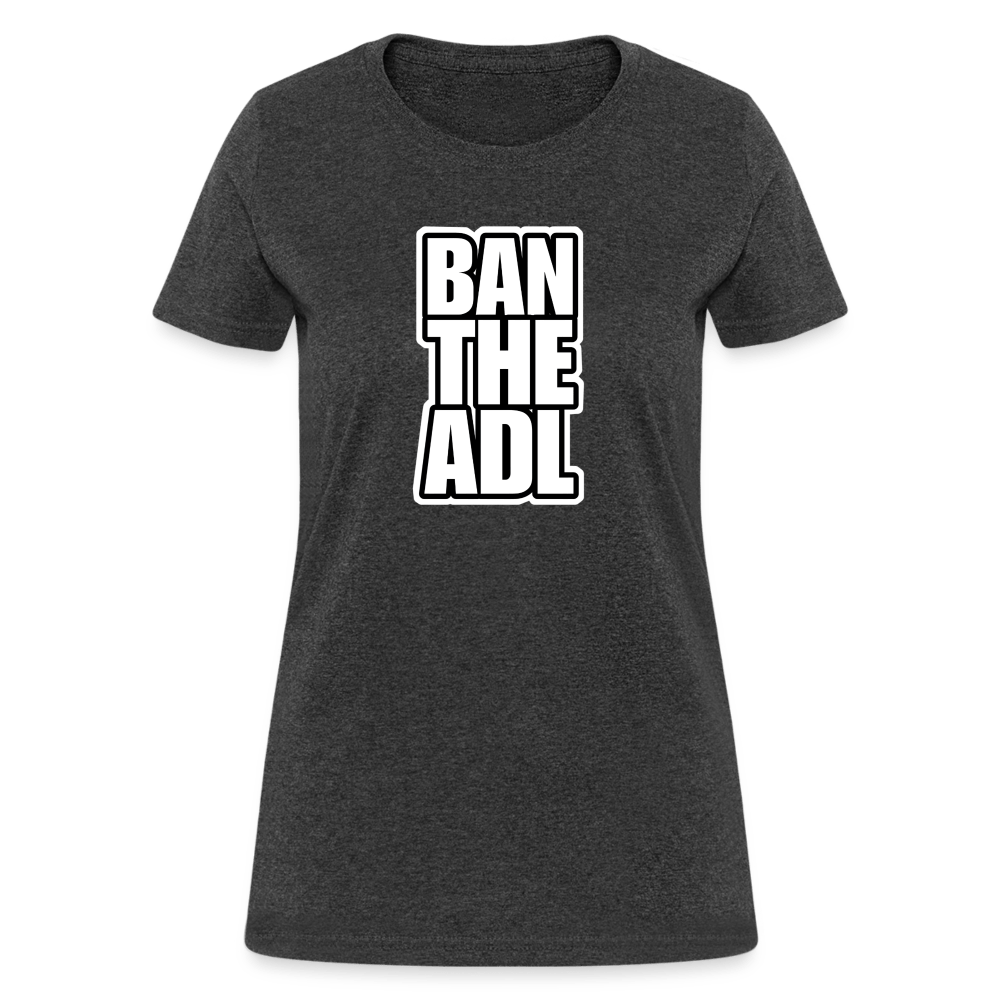 BAN THE ADL Women’s T-shirt - BAD GOYS CLUB