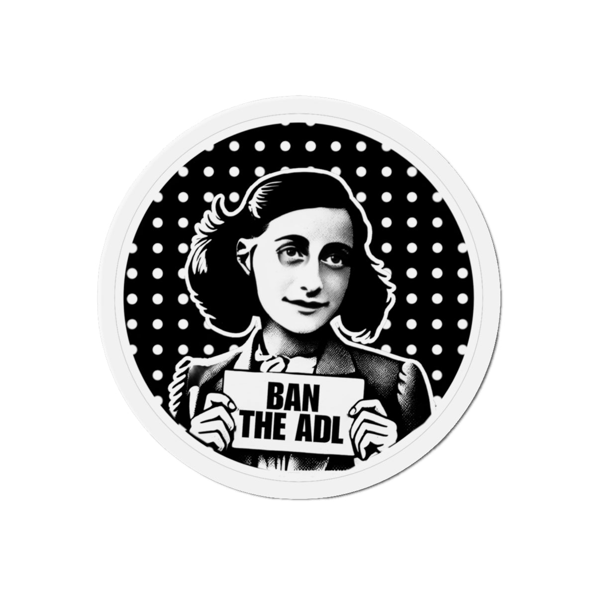 ANNE FRANK Ban the ADL Die-Cut Magnets Printify