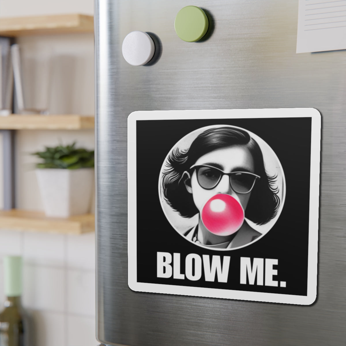 ANNE FRANK Blow Me Die-Cut Magnets Printify