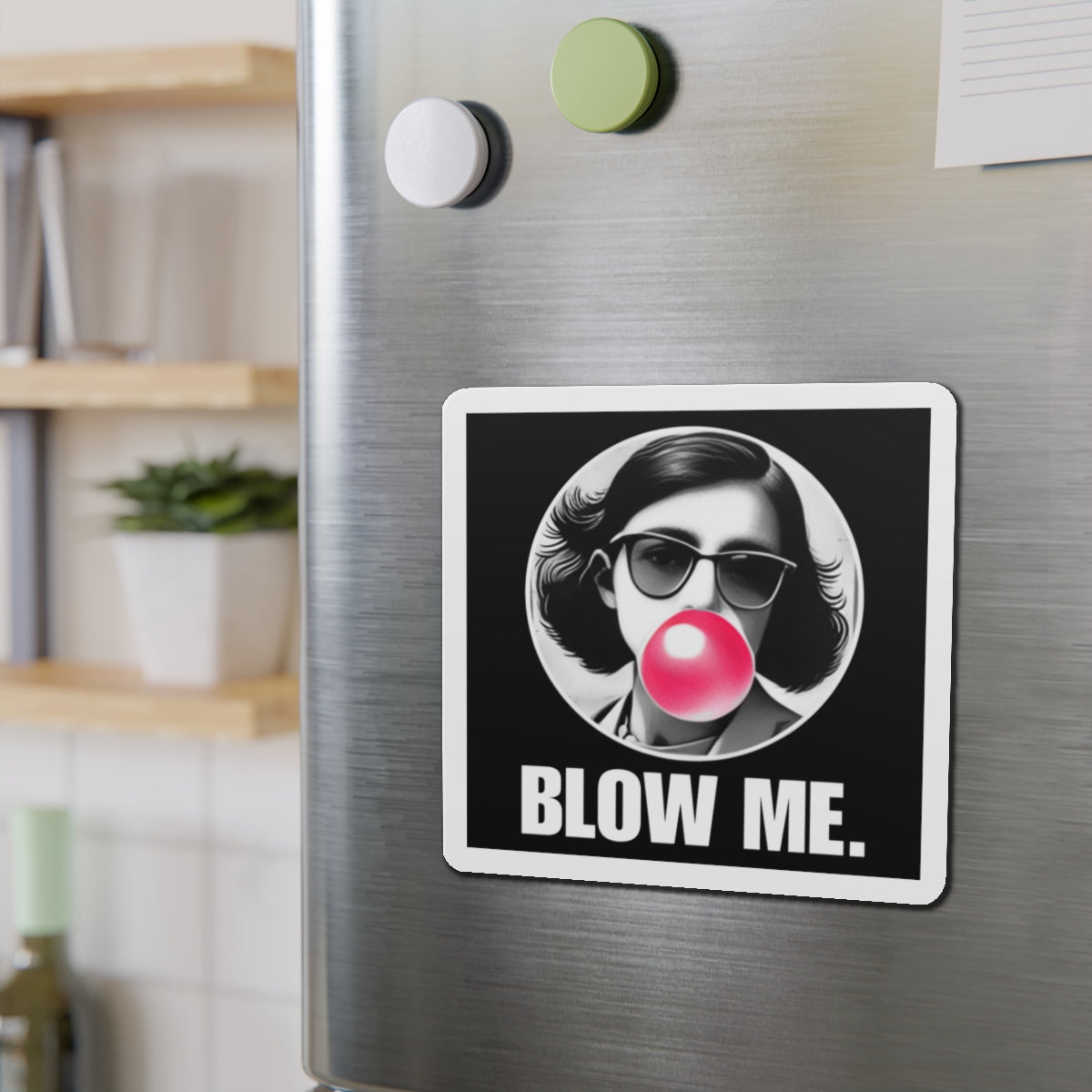 ANNE FRANK Blow Me Die-Cut Magnets Printify