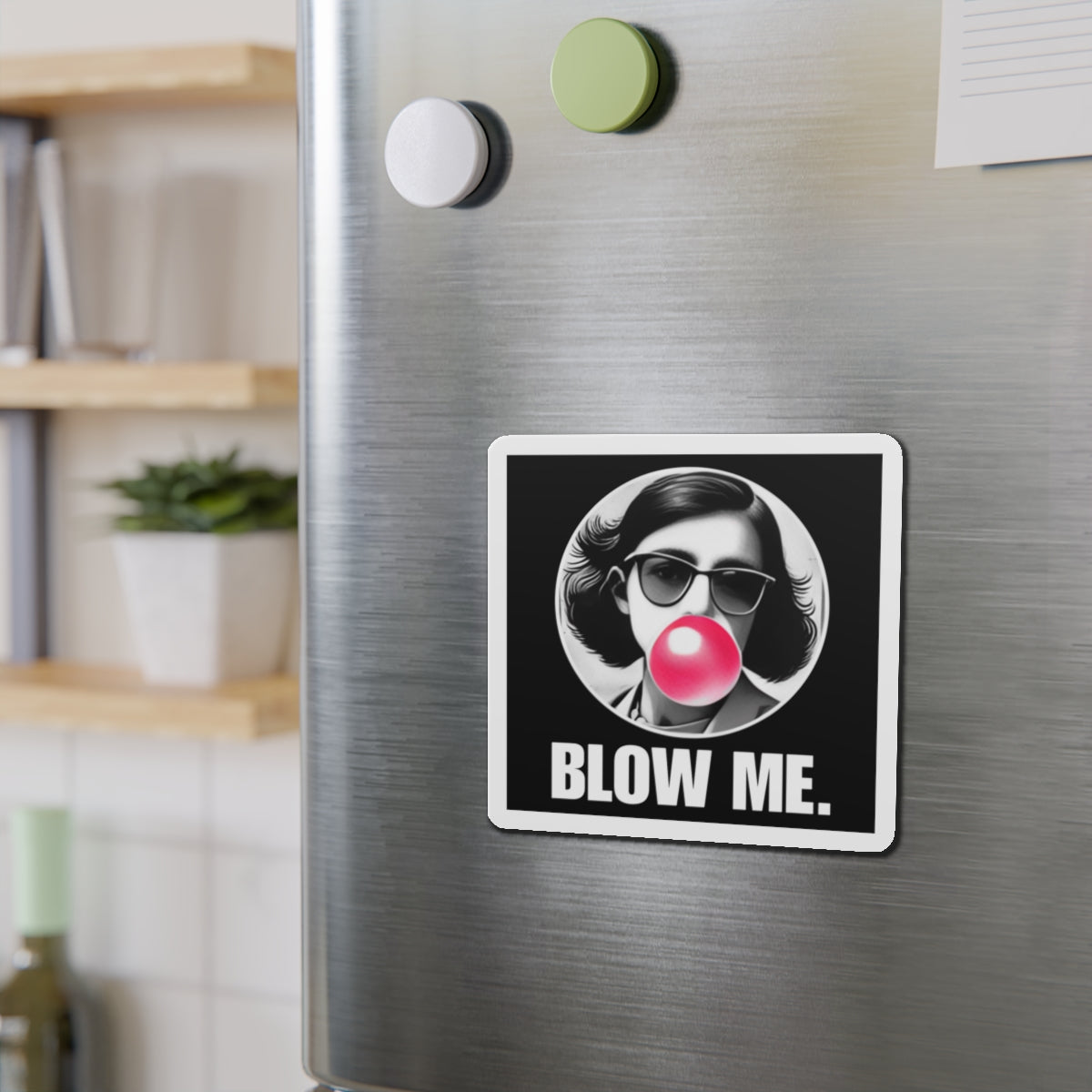 ANNE FRANK Blow Me Die-Cut Magnets Printify