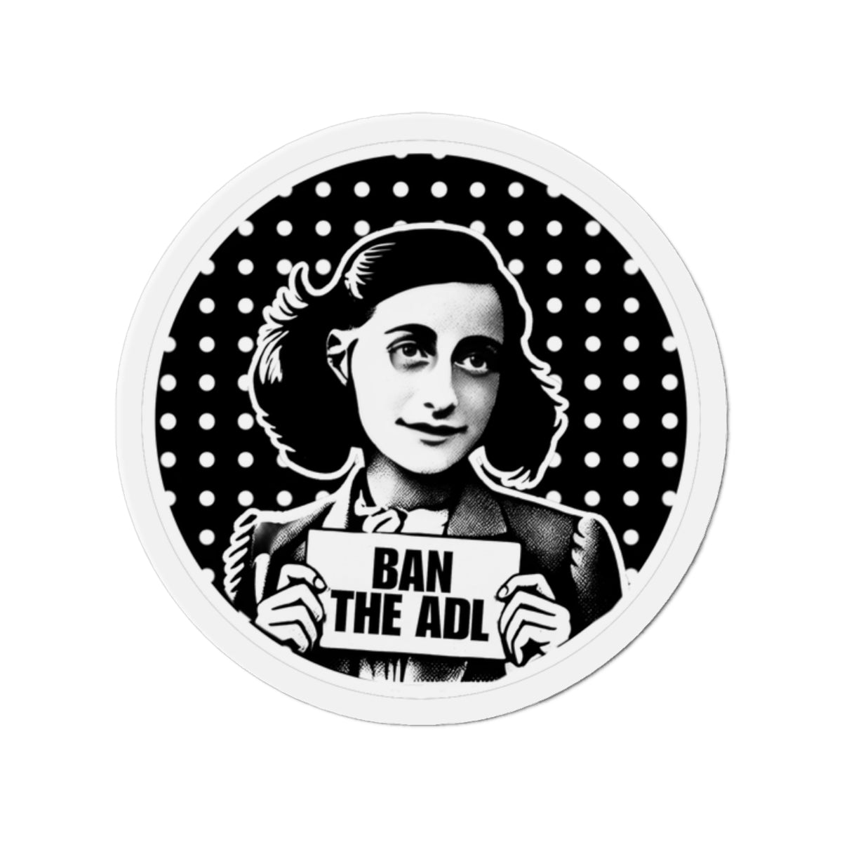 ANNE FRANK Ban the ADL Die-Cut Magnets Printify