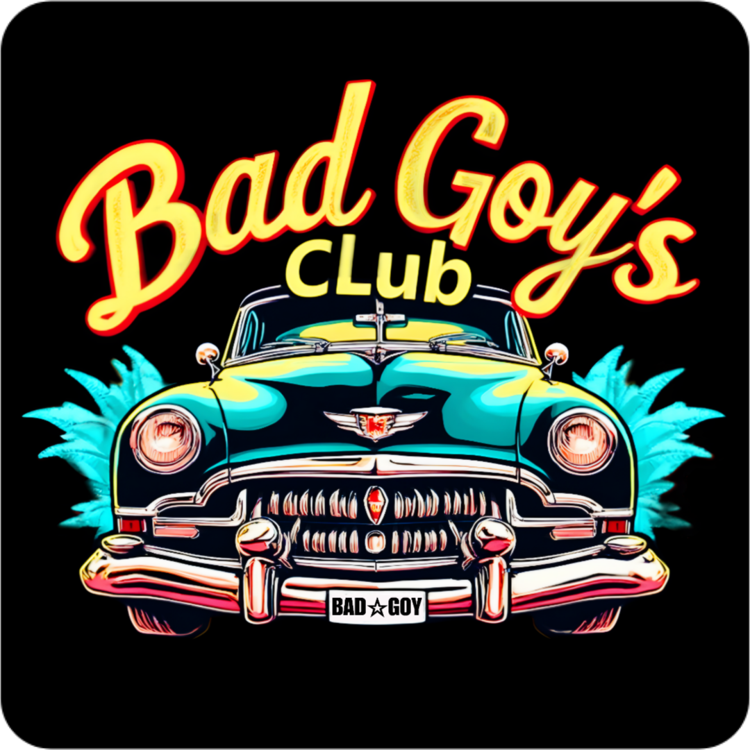 BGC CRUSIN BAD GOYS CLUB