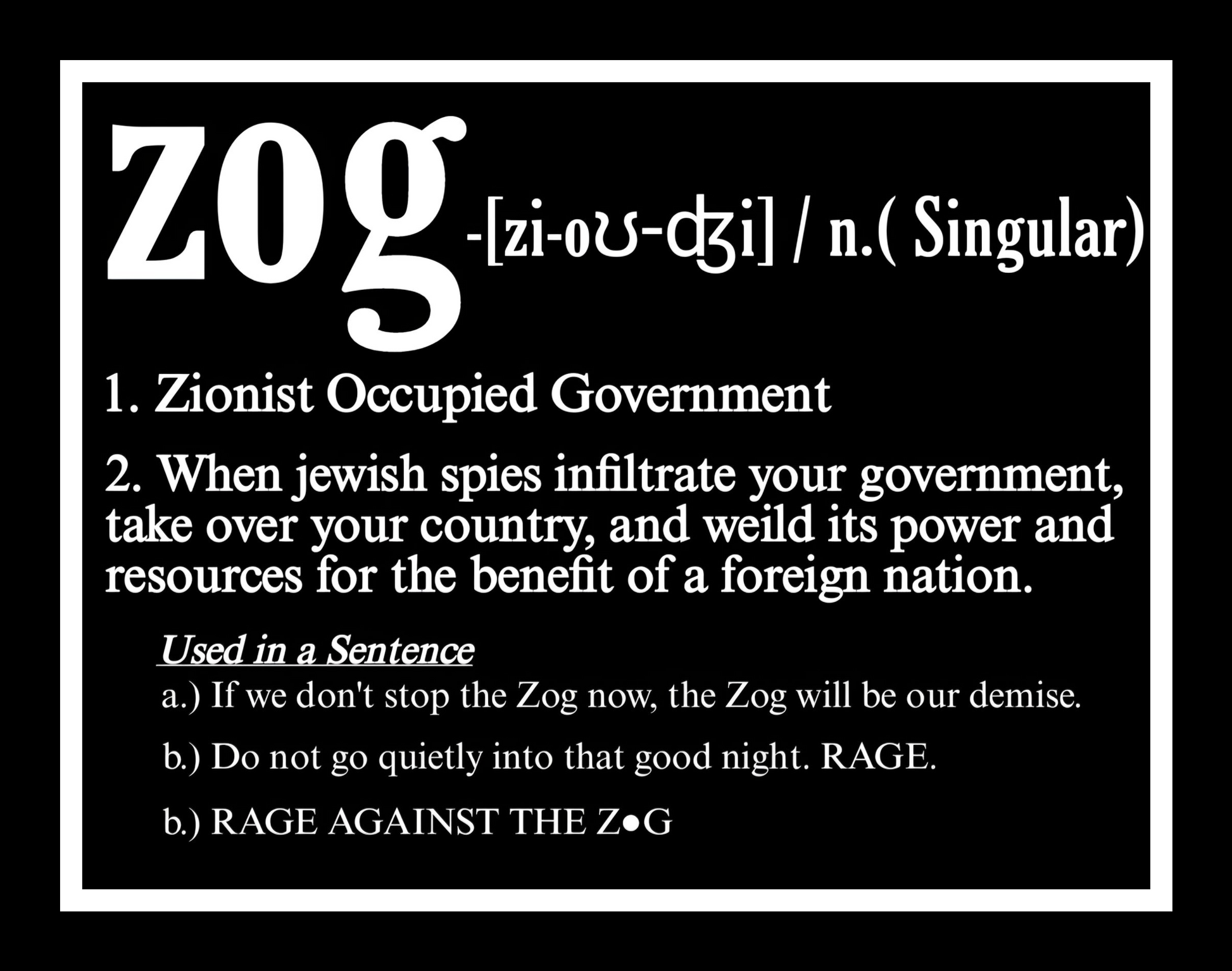 ZOG DEFINED BAD GOYS CLUB