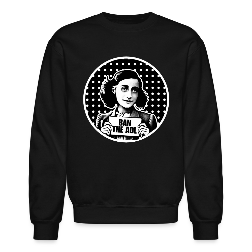 AF BAN THE ADL Crewneck Sweatshirt - BAD GOYS CLUB