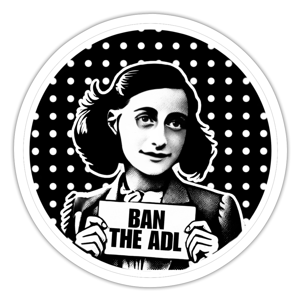 AF BAN THE ADL Sticker - BAD GOYS CLUB