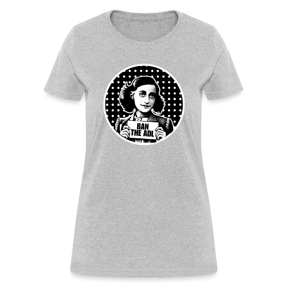 AF BAN THE ADL Women’s T-shirt - BAD GOYS CLUB