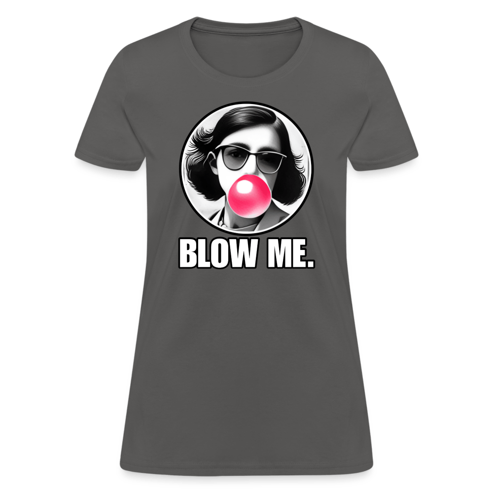 AF BLOW ME Women’s T-shirt - BAD GOYS CLUB