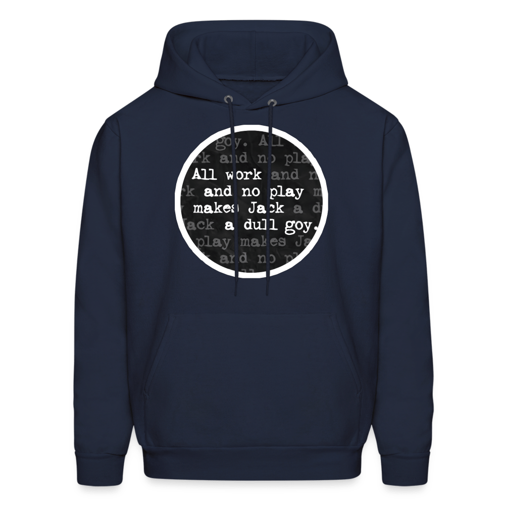 ALL WORK. NO PLAY. Hoodie - BAD GOYS CLUB