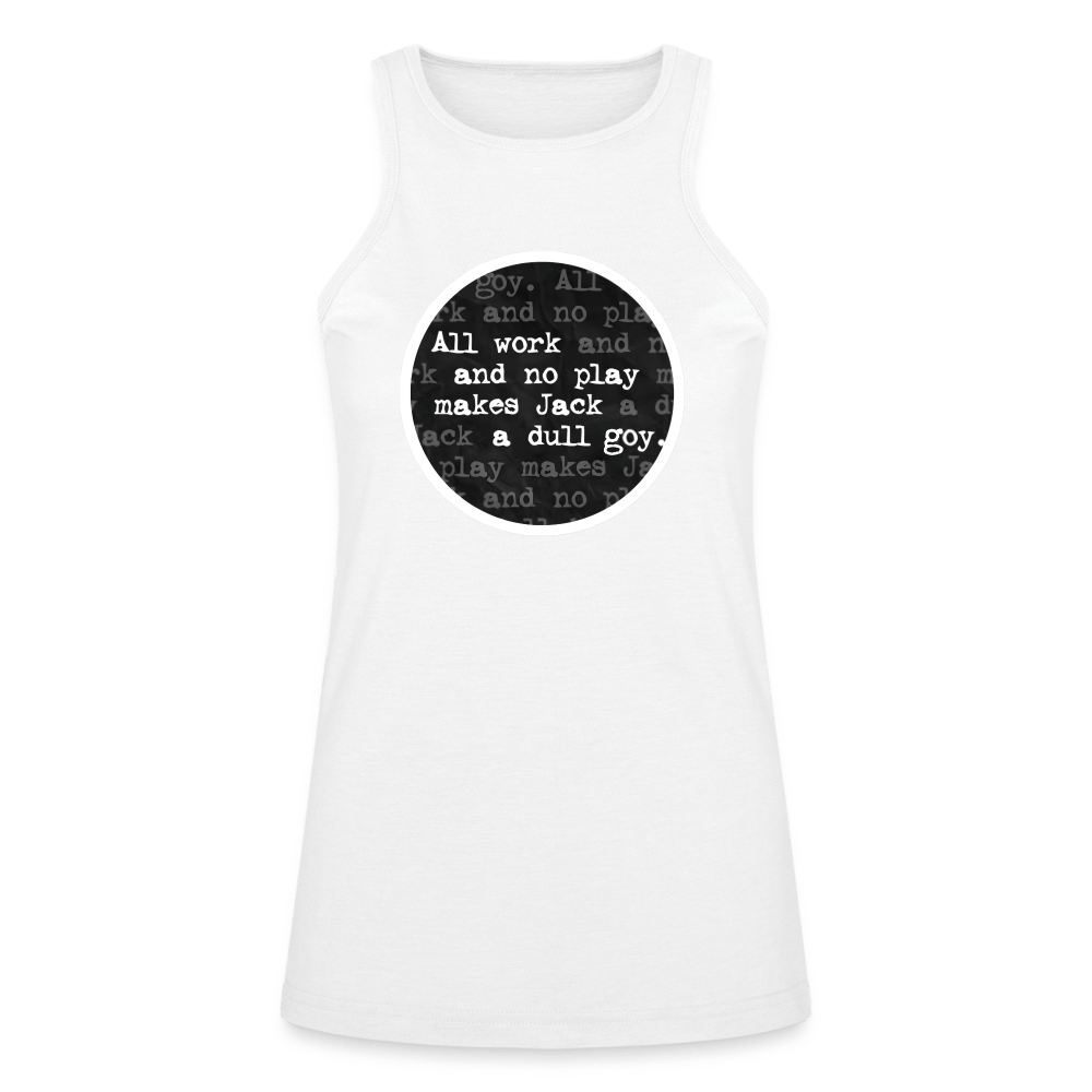 ALL WORK. NO PLAY Womens Tank - BAD GOYS CLUB