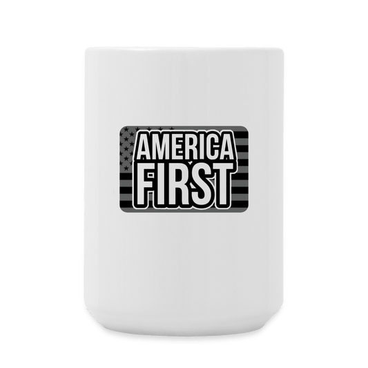 AMERICA FIRST Coffee Cup (15 oz) - BAD GOYS CLUB