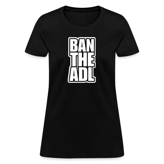 BAN THE ADL Women’s T-shirt - BAD GOYS CLUB