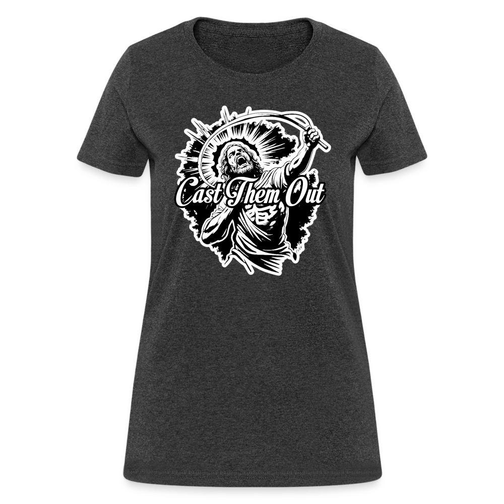 CAST THEM OUT Women’s T-shirt - BAD GOYS CLUB