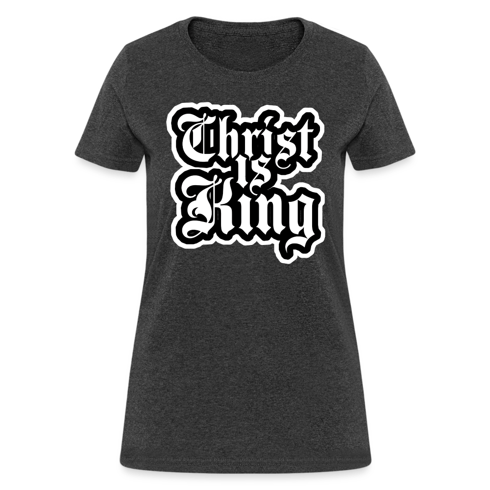 CHRIST IS KING Women’s T-shirt - BAD GOYS CLUB