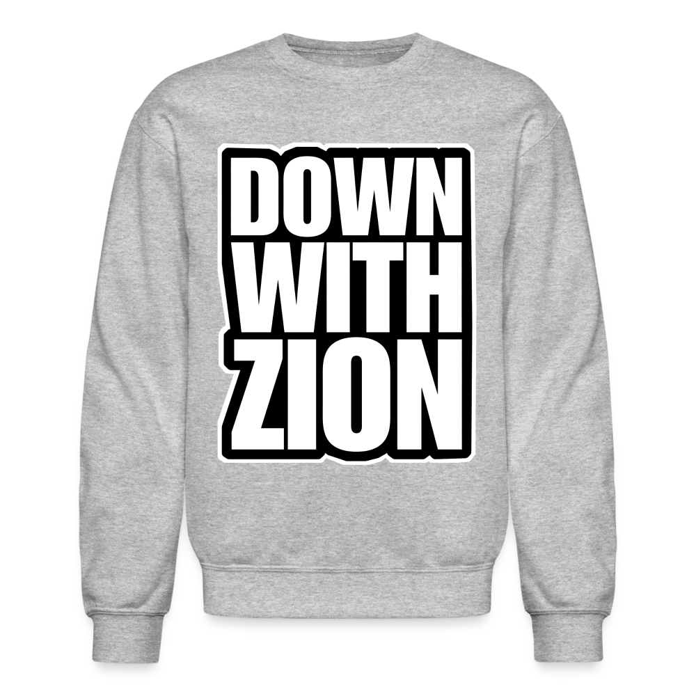 DOWN WITH ZION Crewneck Sweatshirt - BAD GOYS CLUB