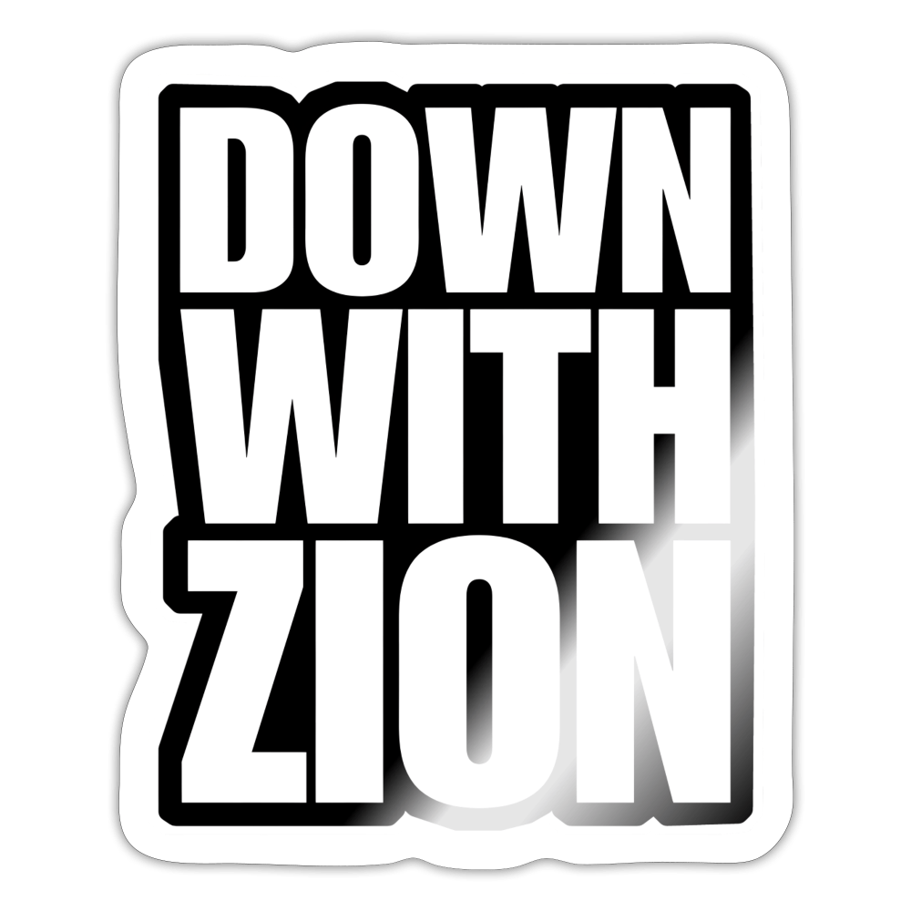 DOWN WITH ZION Sticker - BAD GOYS CLUB