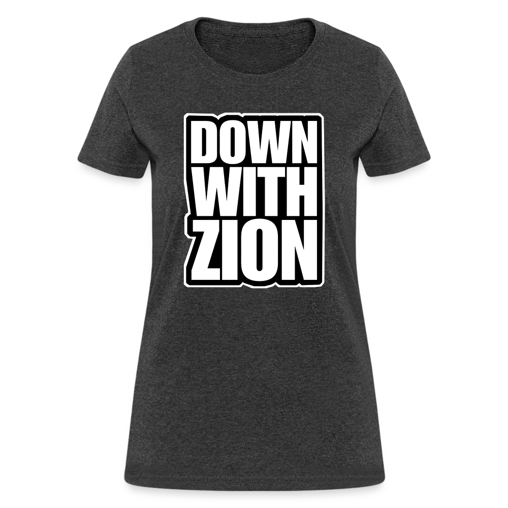 DOWN WITH ZION Women’s T-shirt - BAD GOYS CLUB