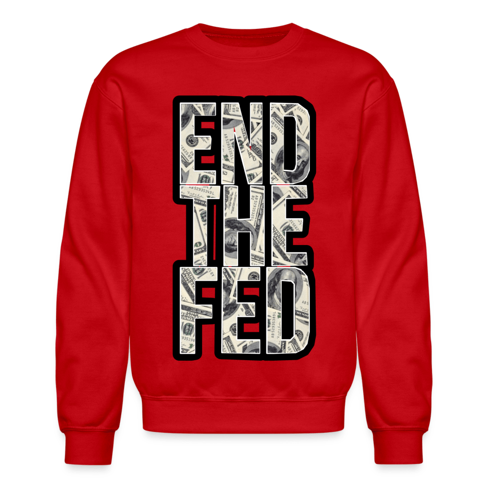 END THE FED Crewneck Sweatshirt - BAD GOYS CLUB