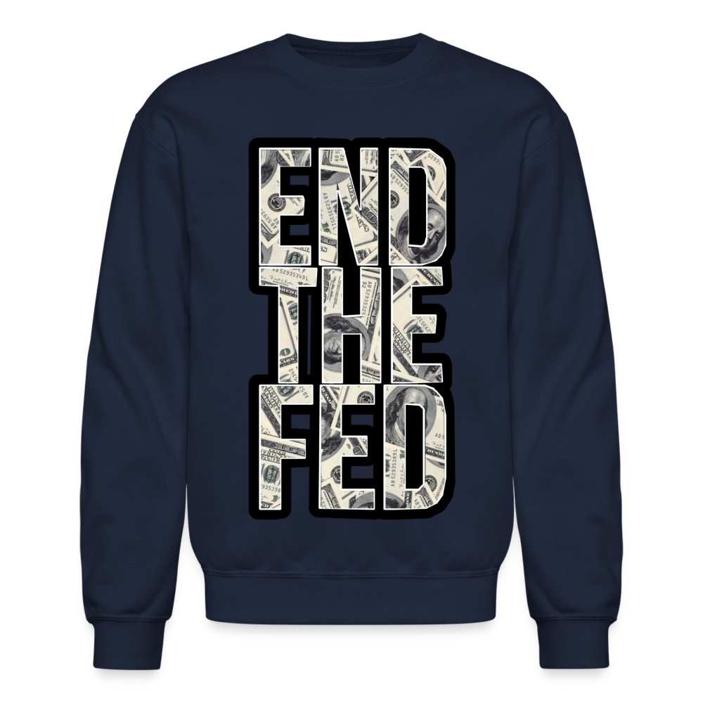 END THE FED Crewneck Sweatshirt - BAD GOYS CLUB