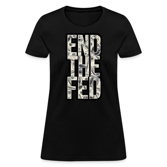 END THE FED Women’s T-shirt - BAD GOYS CLUB