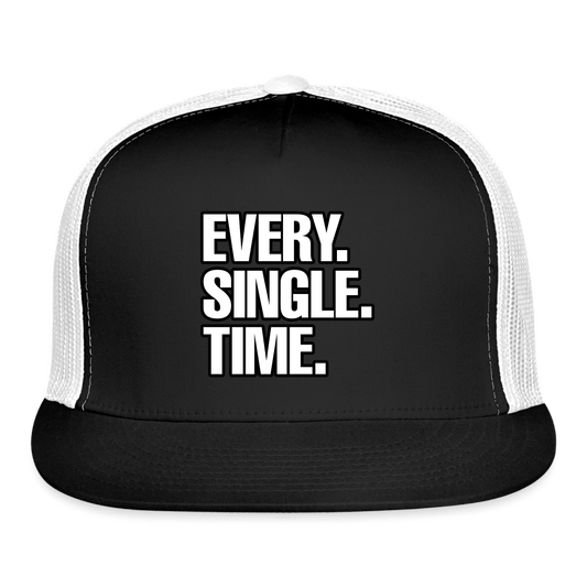 EVERY SINGLE TIME Trucker Hat - BAD GOYS CLUB