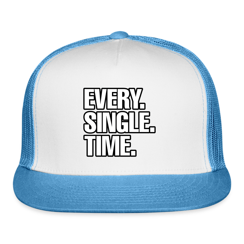 EVERY SINGLE TIME Trucker Hat - BAD GOYS CLUB