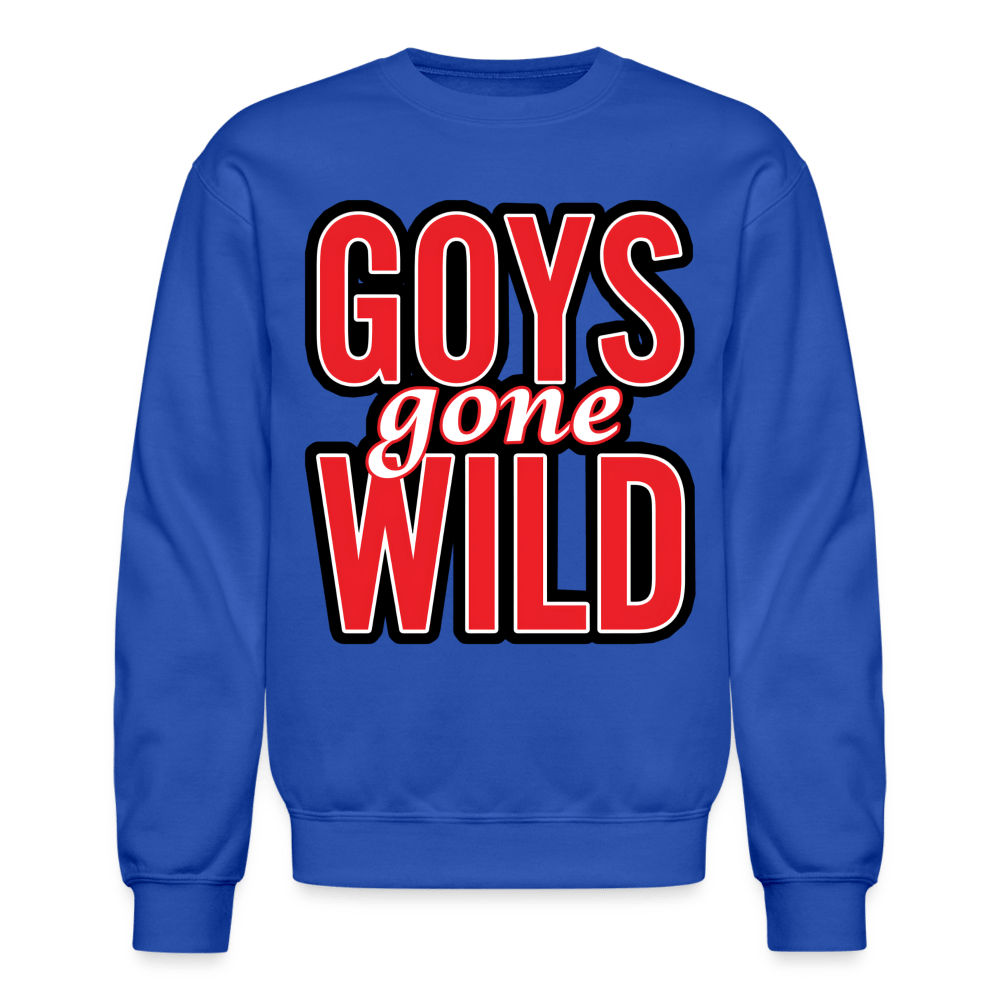 GOYS GONE WILD Crewneck Sweatshirt - BAD GOYS CLUB