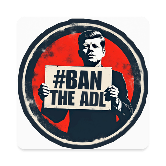 JFK #BAN THE ADL Magnet - BAD GOYS CLUB