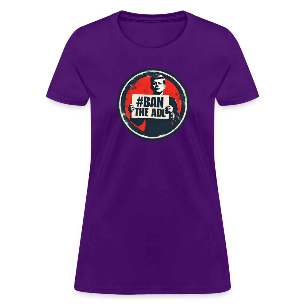 JFK #BAN THE ADL Women’s T-shirt - BAD GOYS CLUB