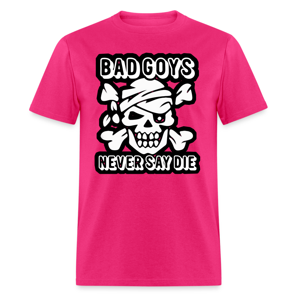 NEVER SAY DIE - BAD GOYS CLUB