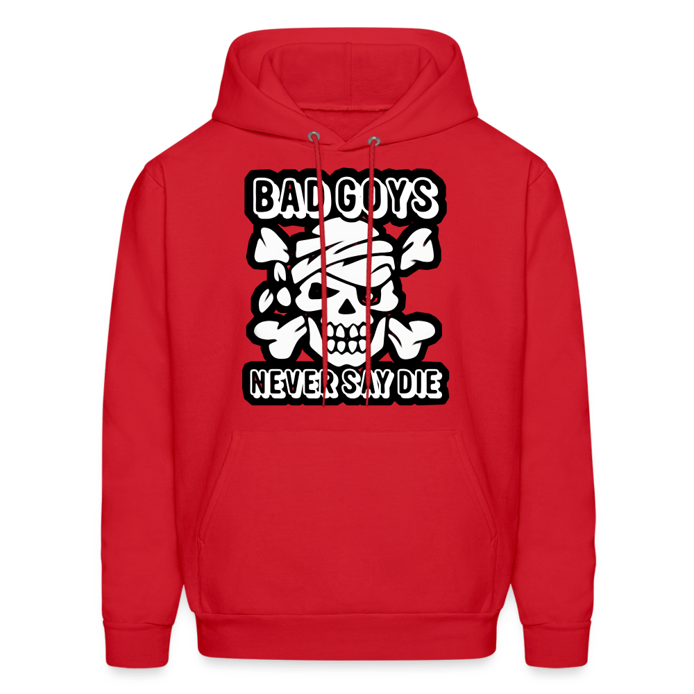 NEVER SAY DIE Hoodie - BAD GOYS CLUB