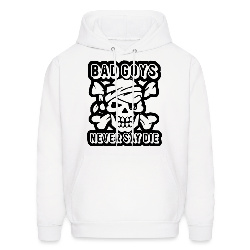 NEVER SAY DIE Hoodie - BAD GOYS CLUB