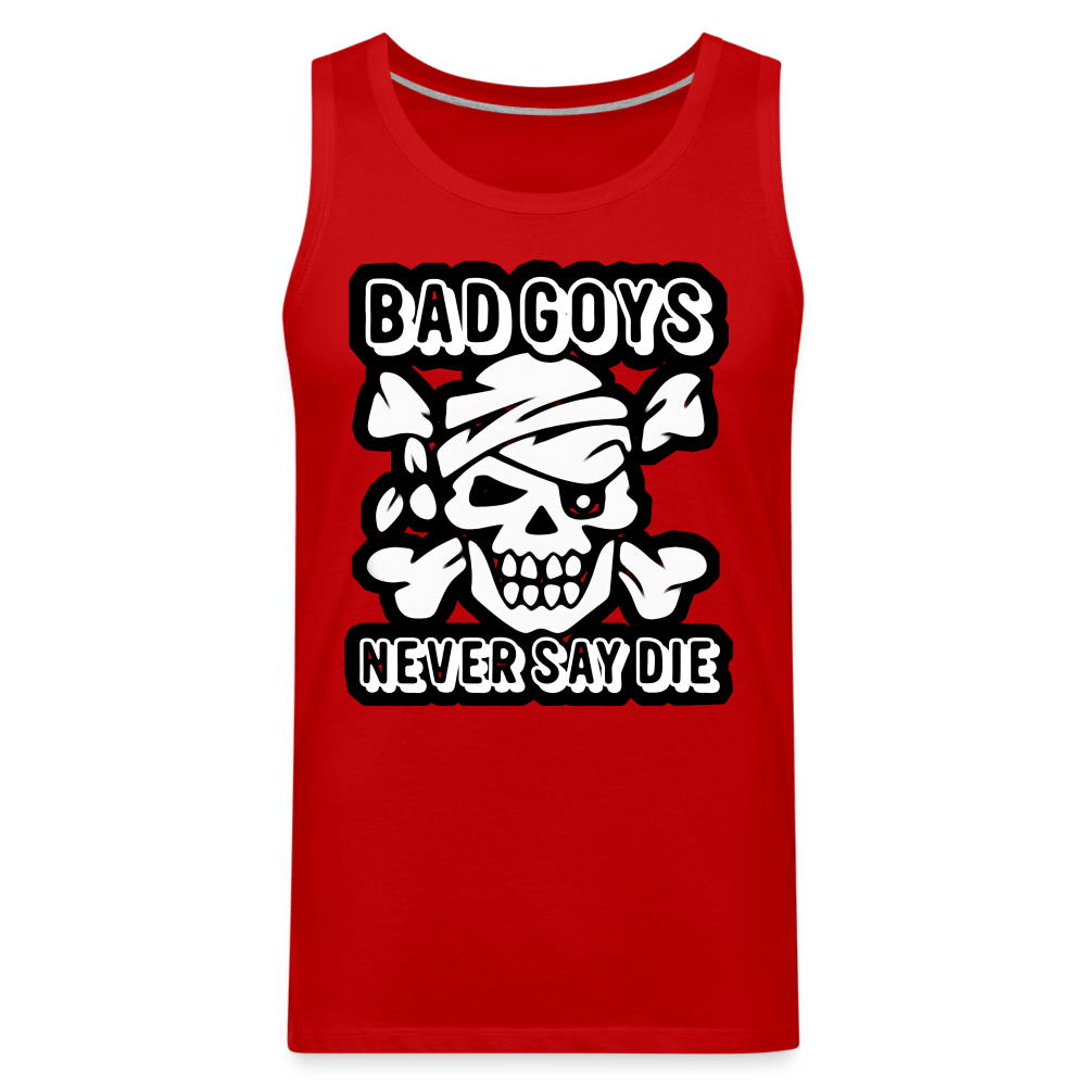 NEVER SAY DIE Tank - BAD GOYS CLUB