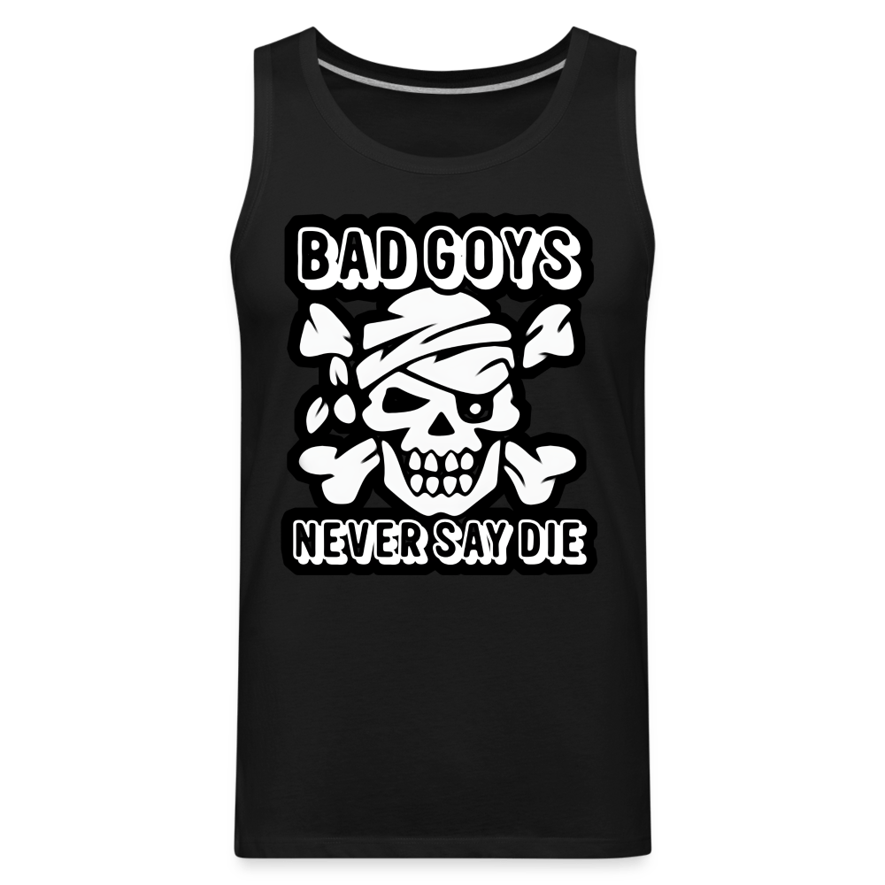 NEVER SAY DIE Tank - BAD GOYS CLUB