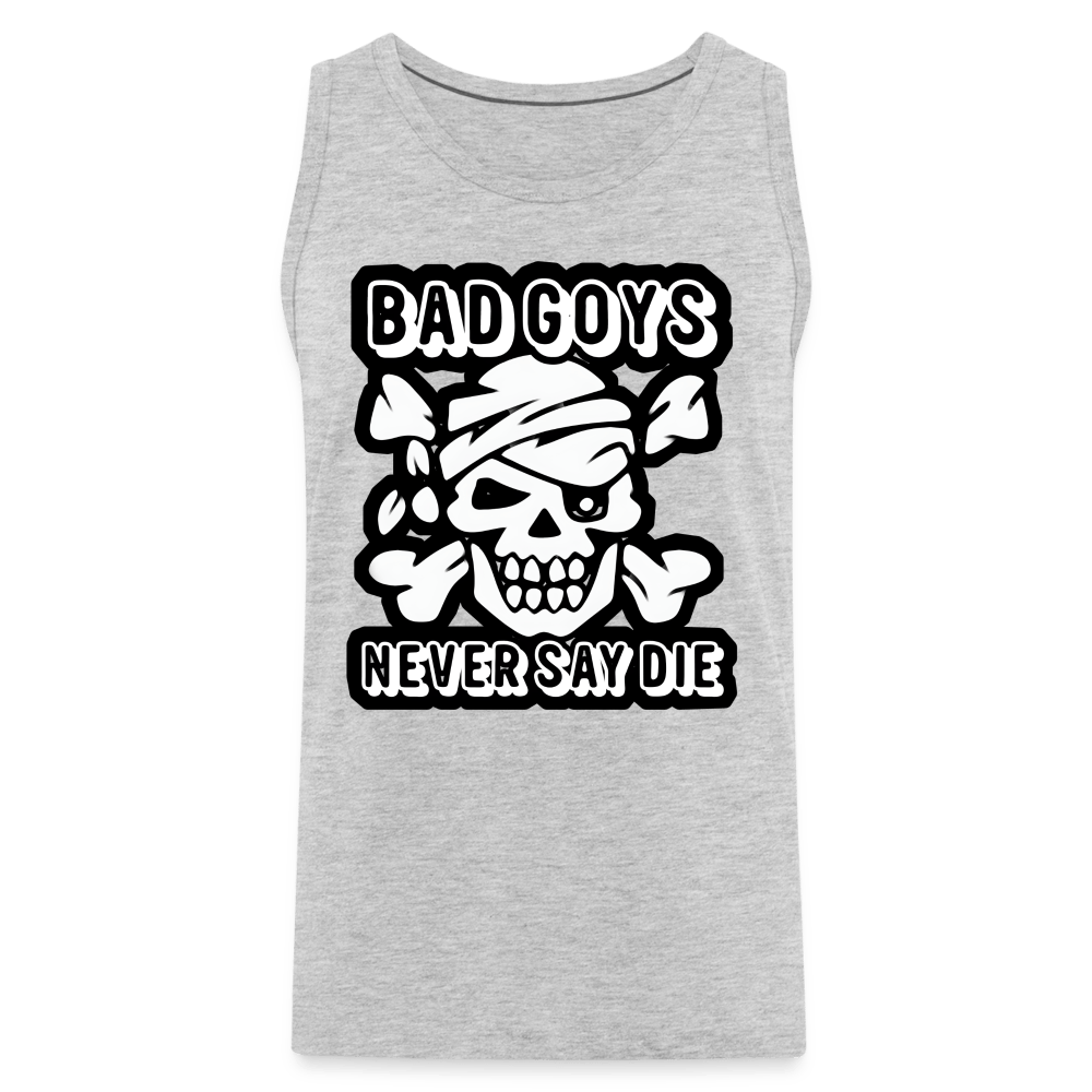 NEVER SAY DIE Tank - BAD GOYS CLUB