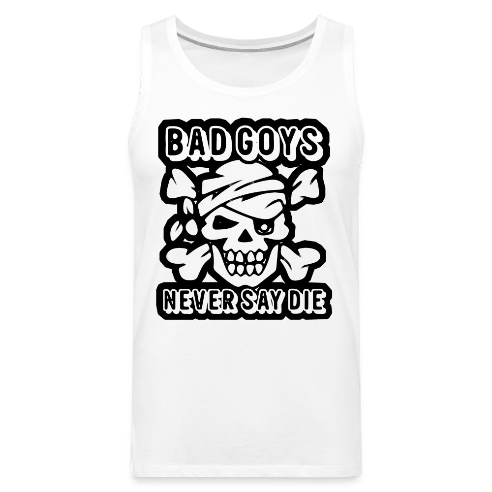 NEVER SAY DIE Tank - BAD GOYS CLUB