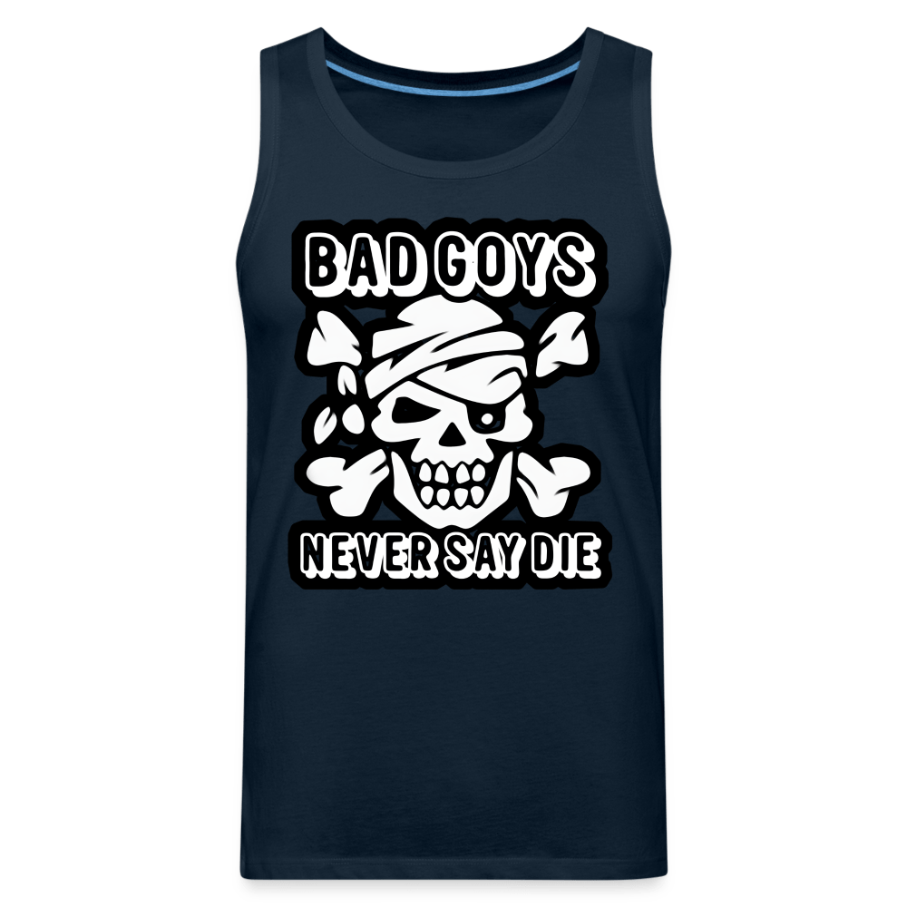 NEVER SAY DIE Tank - BAD GOYS CLUB