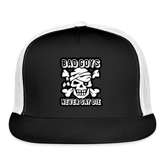 NEVER SAY DIE Trucker Hat - BAD GOYS CLUB