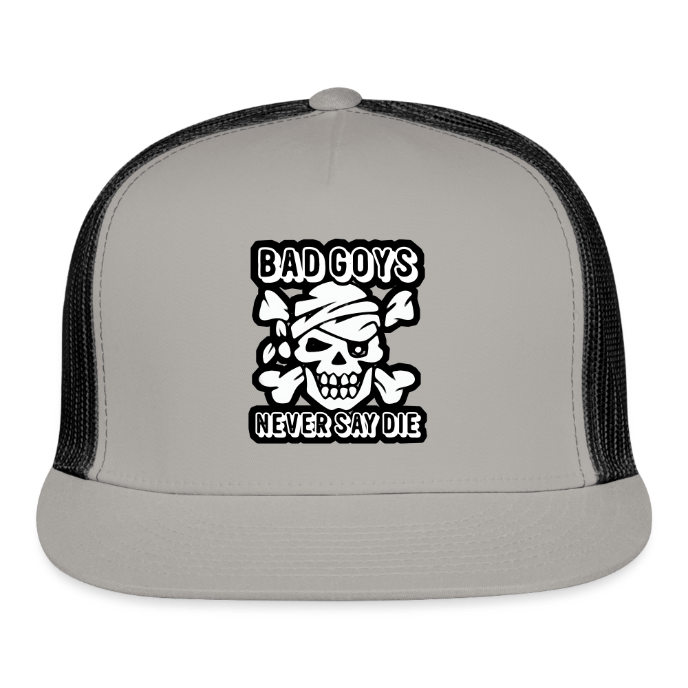 NEVER SAY DIE Trucker Hat - BAD GOYS CLUB