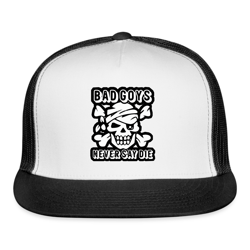 NEVER SAY DIE Trucker Hat - BAD GOYS CLUB