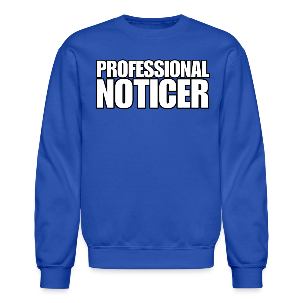 PROFESSIONAL NOTICER Crewneck Sweatshirt - BAD GOYS CLUB