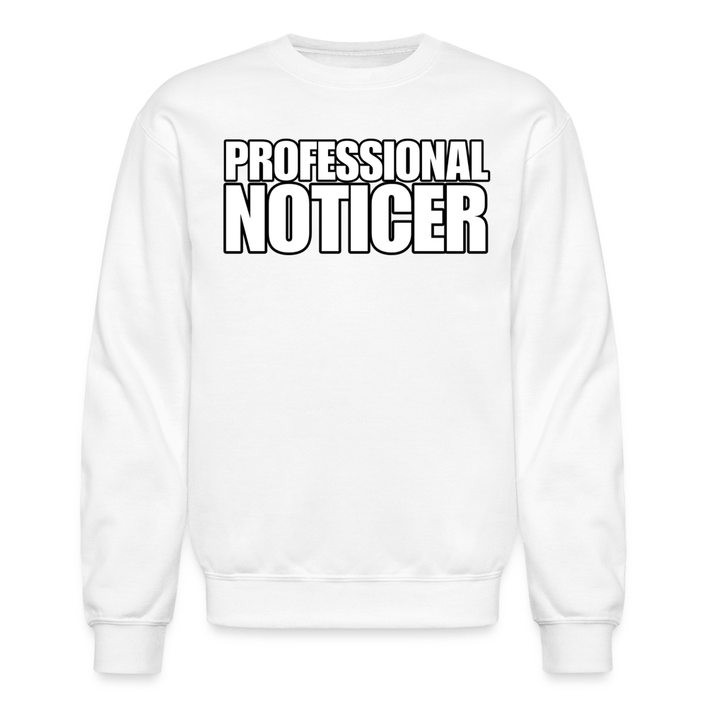 PROFESSIONAL NOTICER Crewneck Sweatshirt - BAD GOYS CLUB