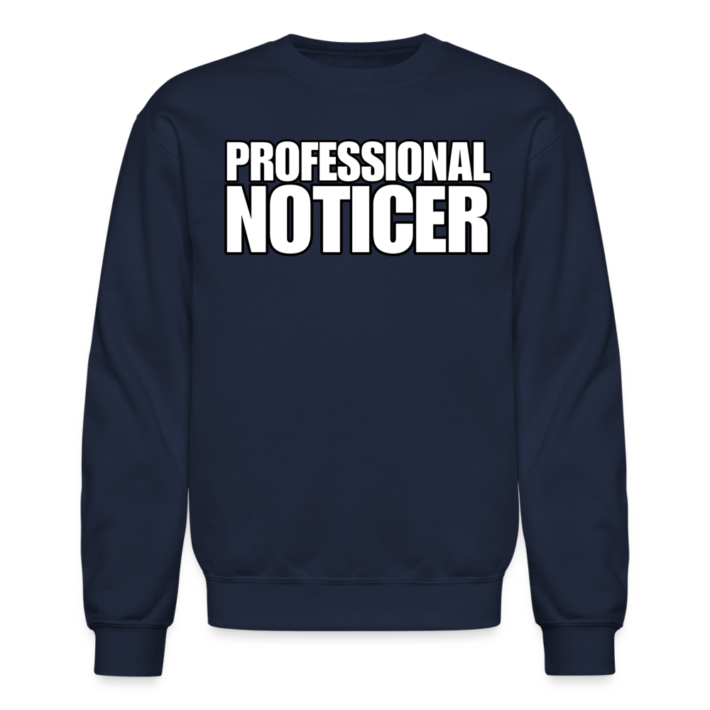 PROFESSIONAL NOTICER Crewneck Sweatshirt - BAD GOYS CLUB