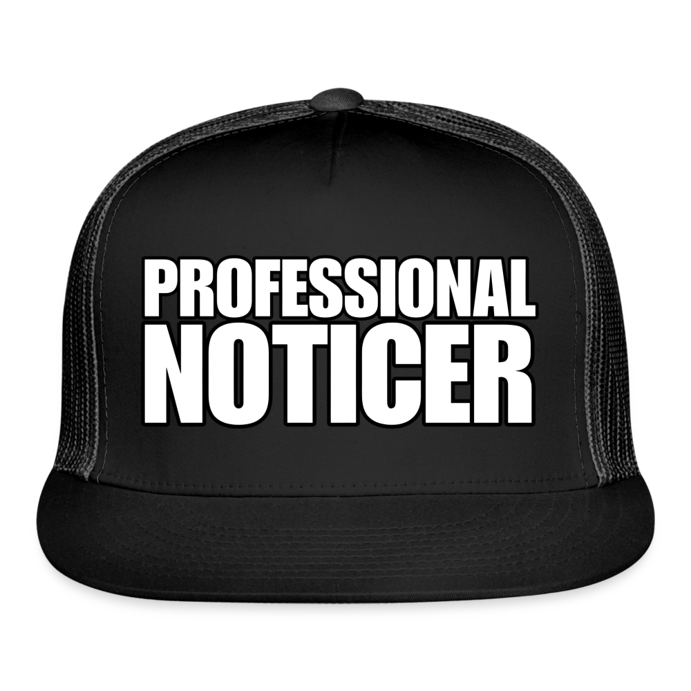 PROFESSIONAL NOTICER Trucker Hat - BAD GOYS CLUB