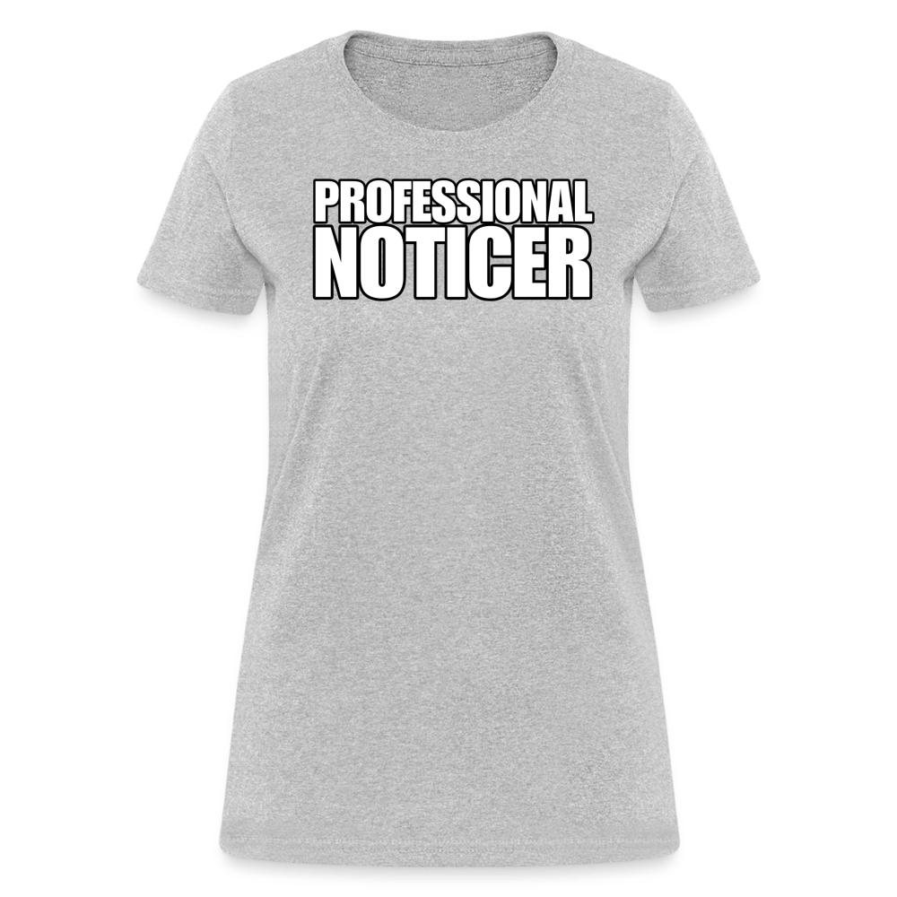 PROFESSIONAL NOTICER Women’s T-shirt - BAD GOYS CLUB