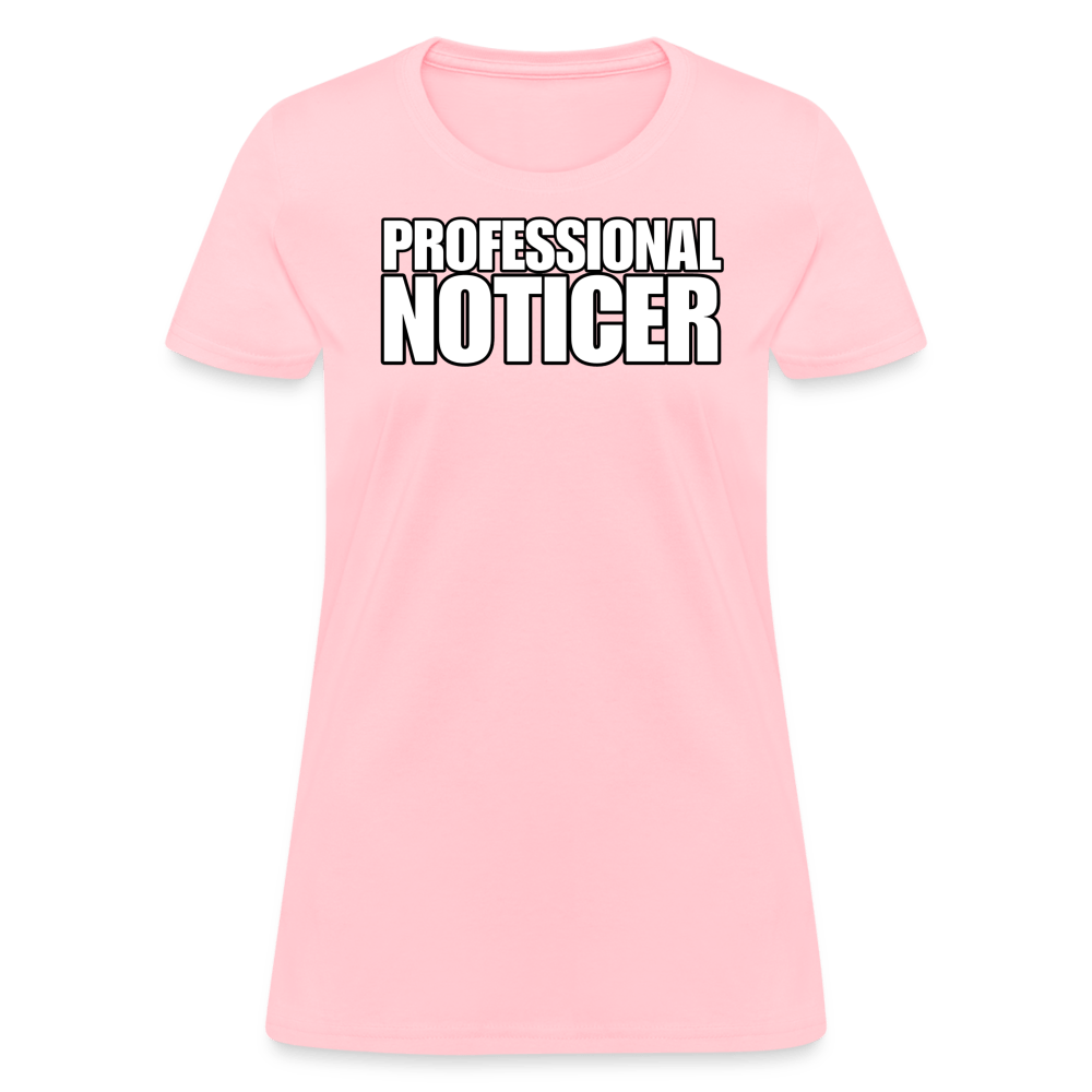 PROFESSIONAL NOTICER Women’s T-shirt - BAD GOYS CLUB