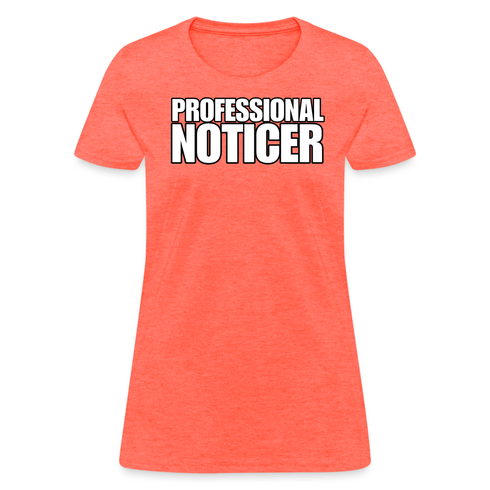 PROFESSIONAL NOTICER Women’s T-shirt - BAD GOYS CLUB