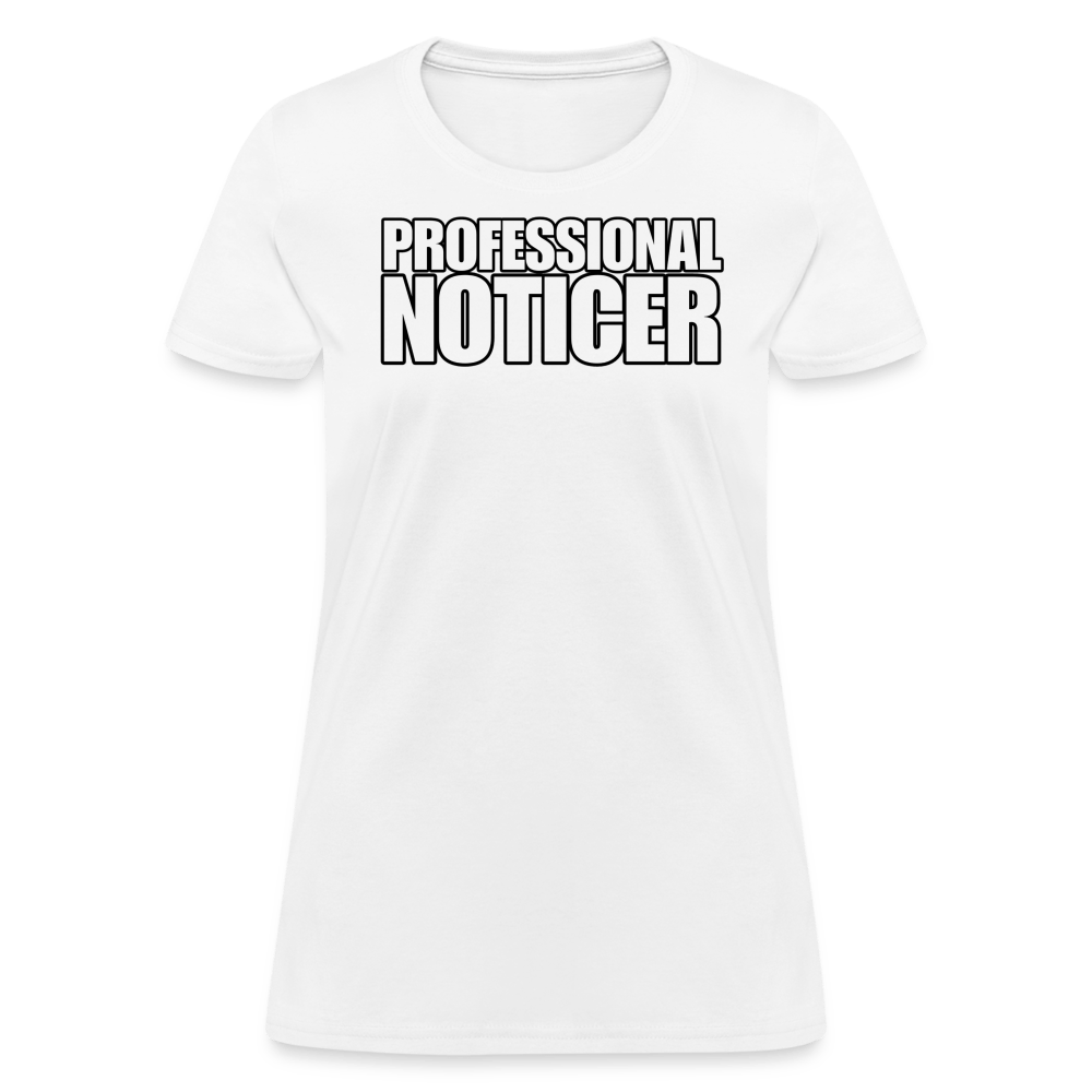 PROFESSIONAL NOTICER Women’s T-shirt - BAD GOYS CLUB